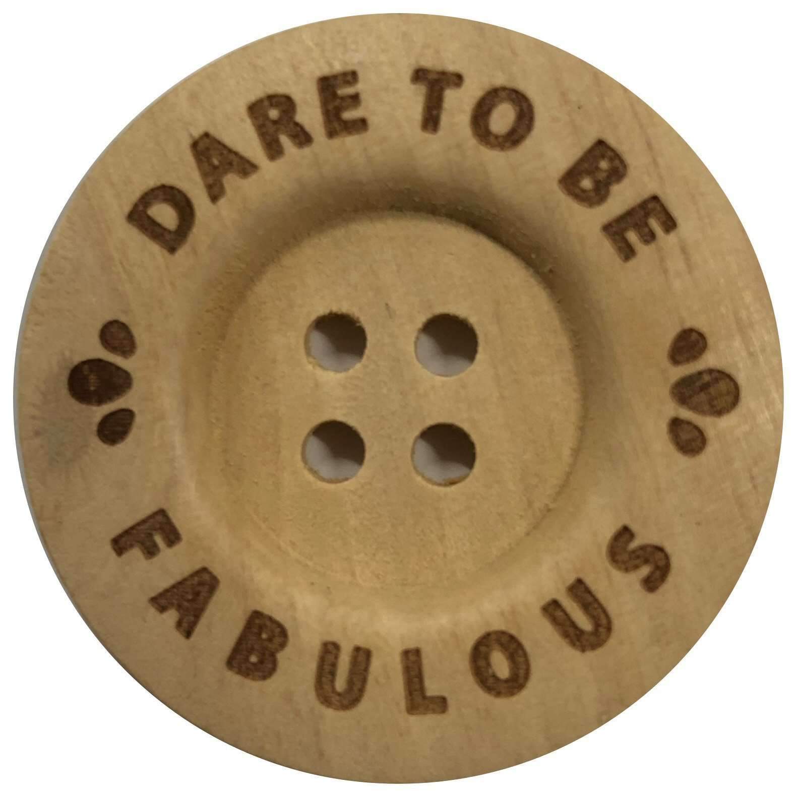 2st Knoop Hout Dare to be Fabulous 40mm